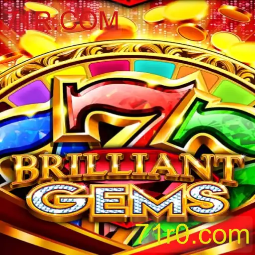 BrilliantGems: Descubra o Fascinante Mundo do Jogo com 71R.COM